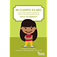 MI CUERPO ES MÍO: Un Libro sobre Límites Personales del Cuerpo y Prevención de Abuso Sexual (Can-Do Kids nº 4)